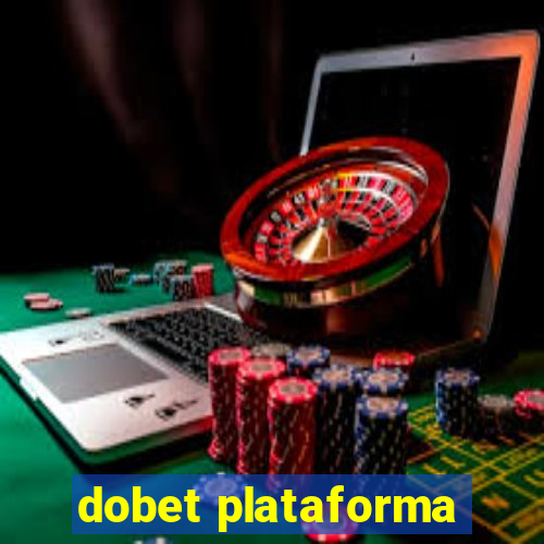 dobet plataforma